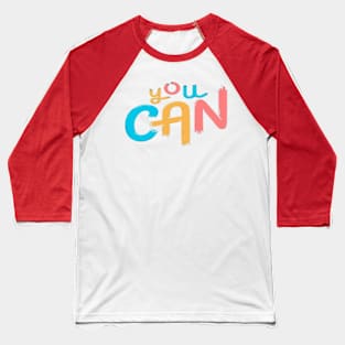 You can- positive mindset Baseball T-Shirt